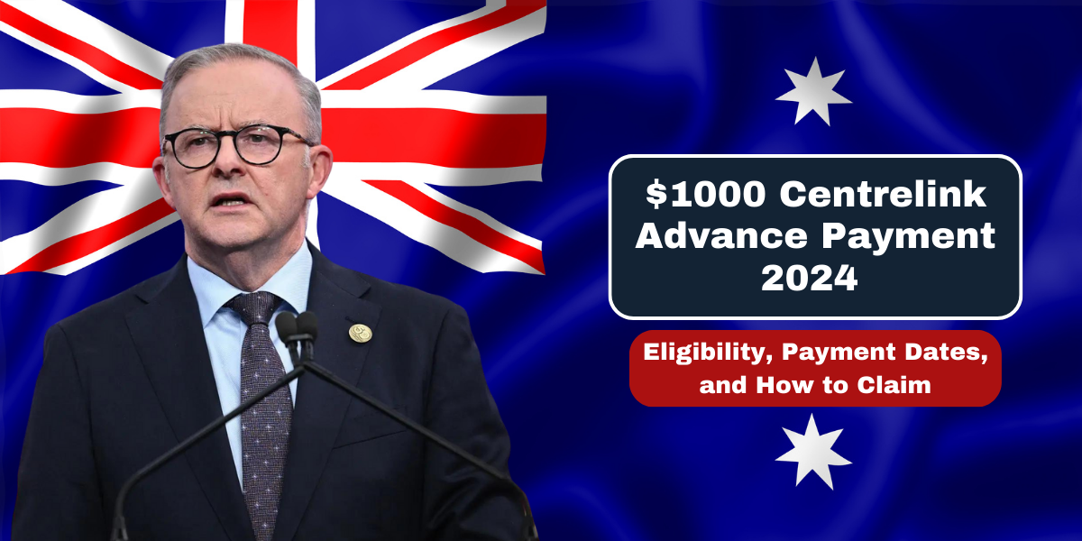 $1000 Centrelink Advance Payment 2024