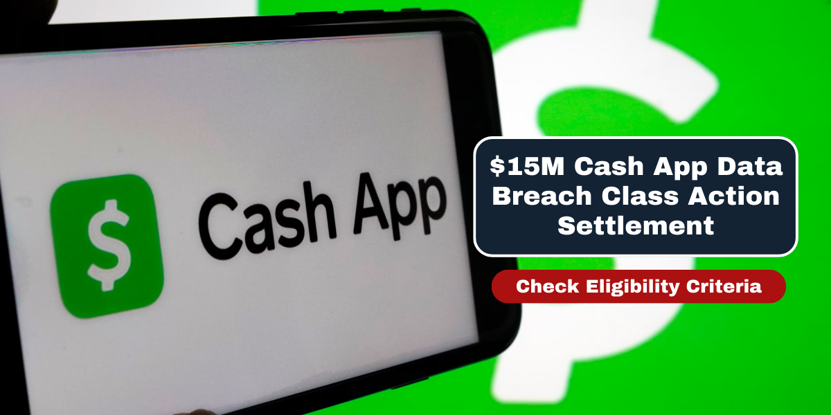 $15M Cash App Data Breach Class Action Settlement