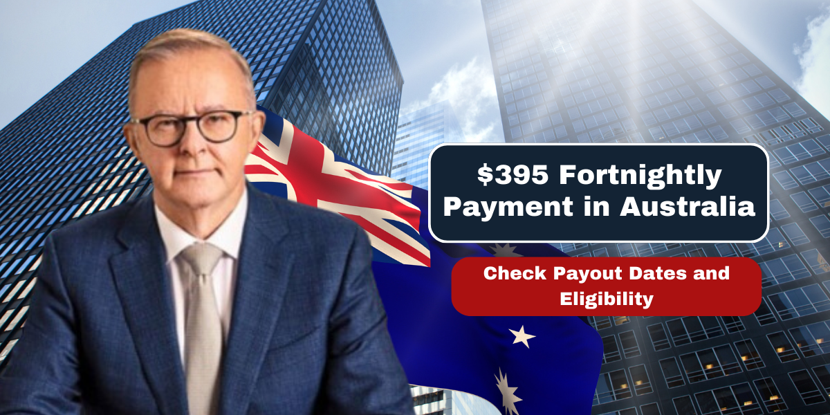 $395 Fortnightly Payment in Australia