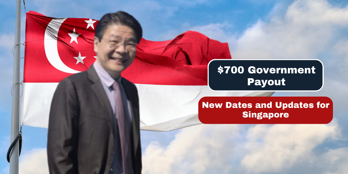 $700 Government Payout New Dates and Updates for Singapore