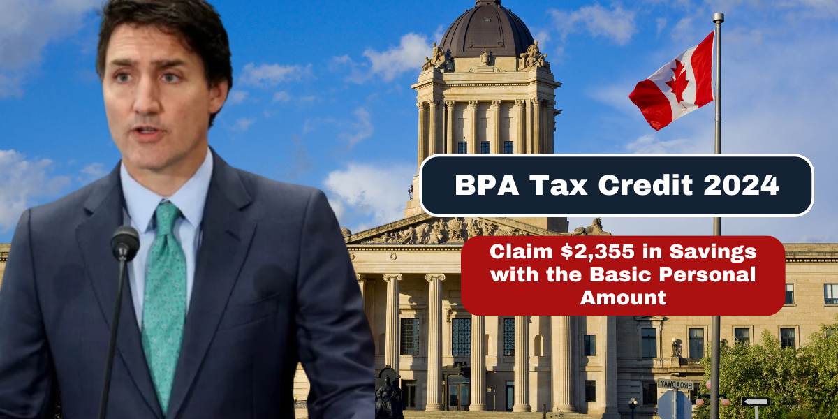 BPA Tax Credit 2024 Claim $2,355 in Savings with the Basic Personal Amount