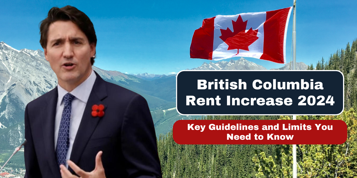 British Columbia Rent Increase 2024 Key Guidelines and Limits You Need to Know