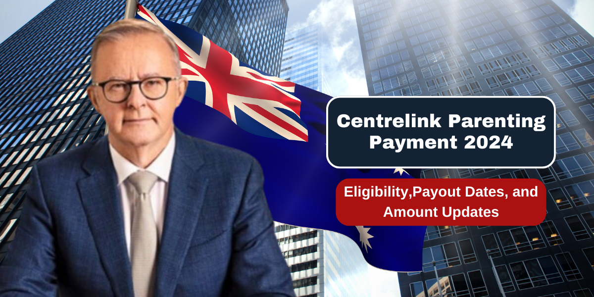 Centrelink Parenting Payment 2024