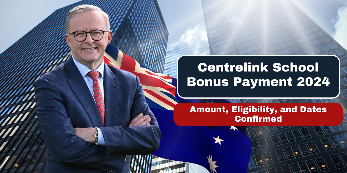 Centrelink School Bonus Payment 2024