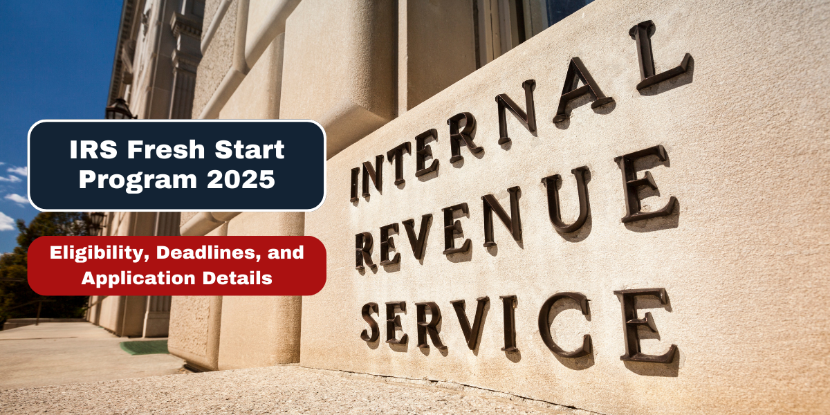 IRS Fresh Start Program 2025