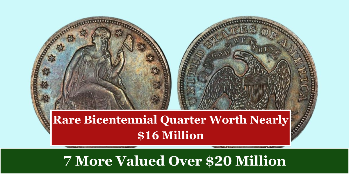 Rare Bicentennial Quarter Worth Nearly $16 Million