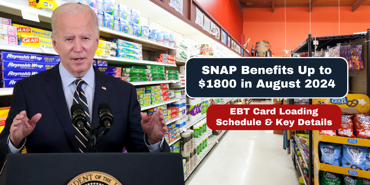 SNAP Benefits Up to $1800 in August 2024