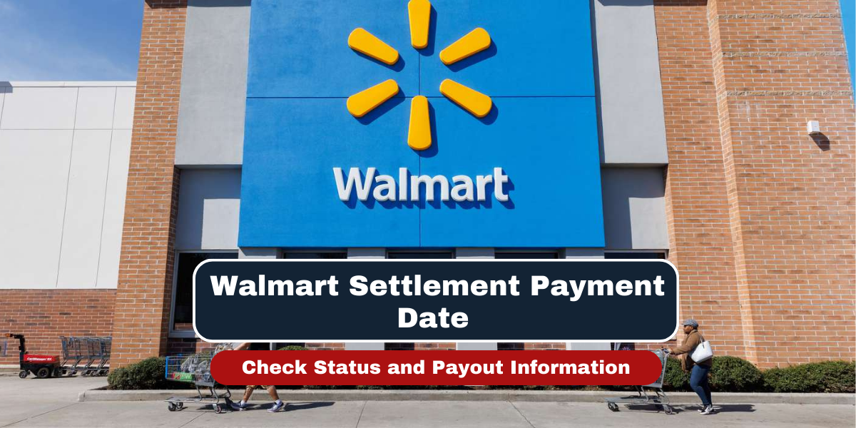 Walmart Settlement Payment Date 2024