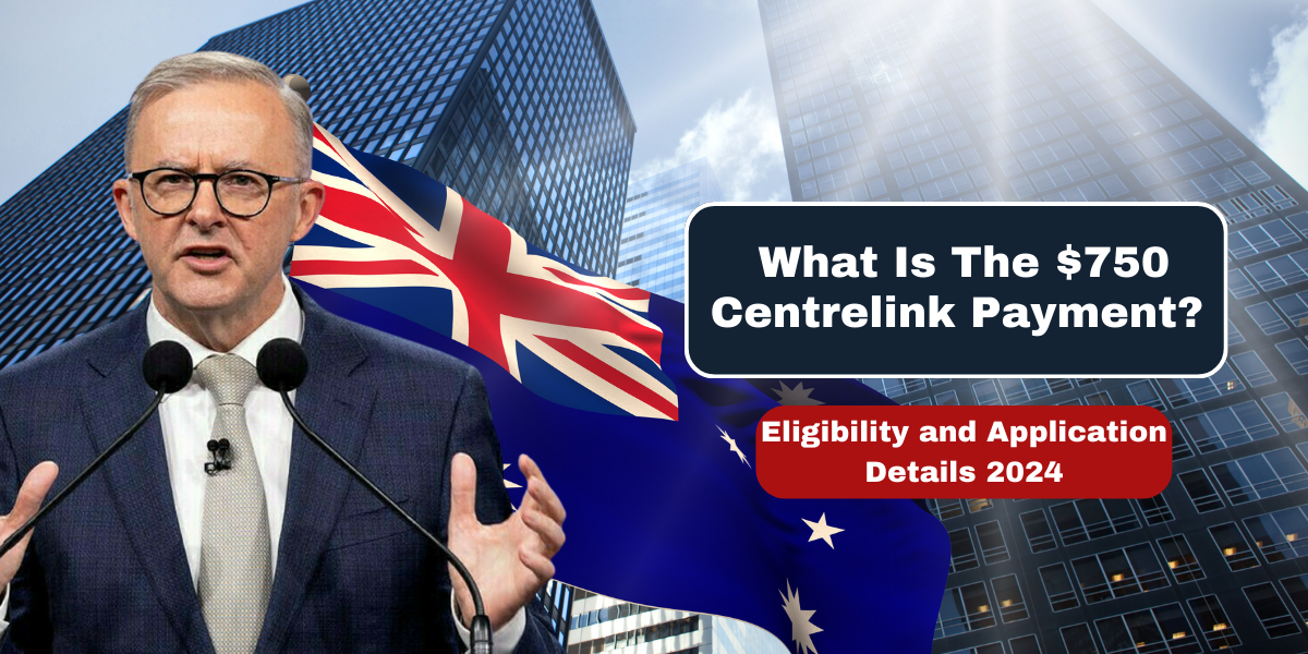 What Is The $750 Centrelink Payment